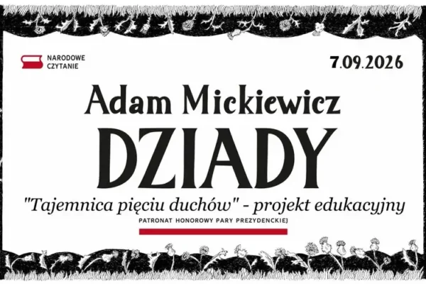 Szkolny projekt edukacyjny: wspólne czytanie „Dziadów” Mickiewicza