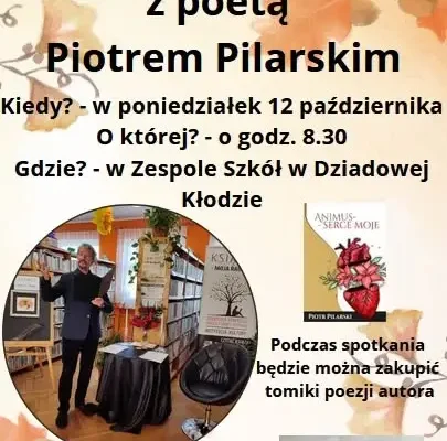 Spotkanie z poetą Piotrem Pilarskim w Dziadowej Kłodzie