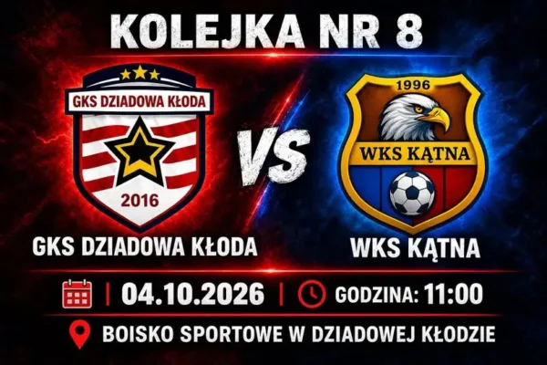 GKS Dziadowa Kłoda zagra z WKS Kątna w 8. kolejce ligi