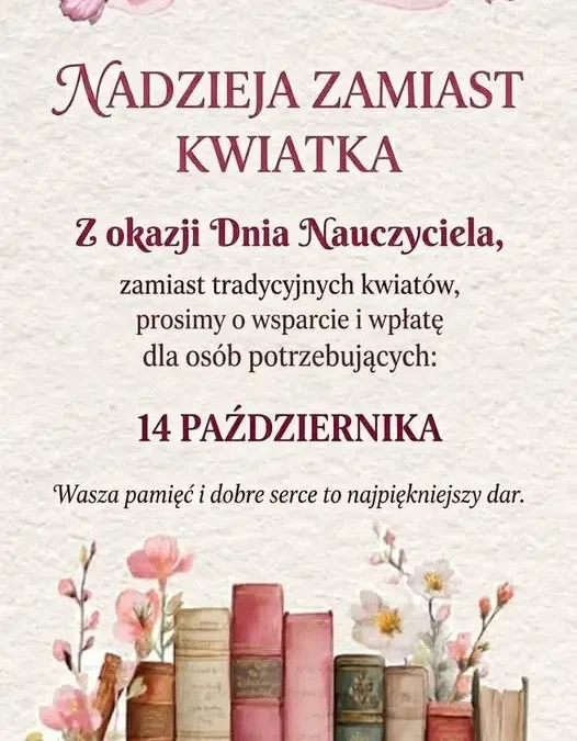 „Nadzieja zamiast kwiatka” – szkolna akcja charytatywna na Dzień Nauczyciela